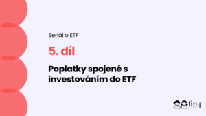 Investování do ETF sebou nese i poplatky