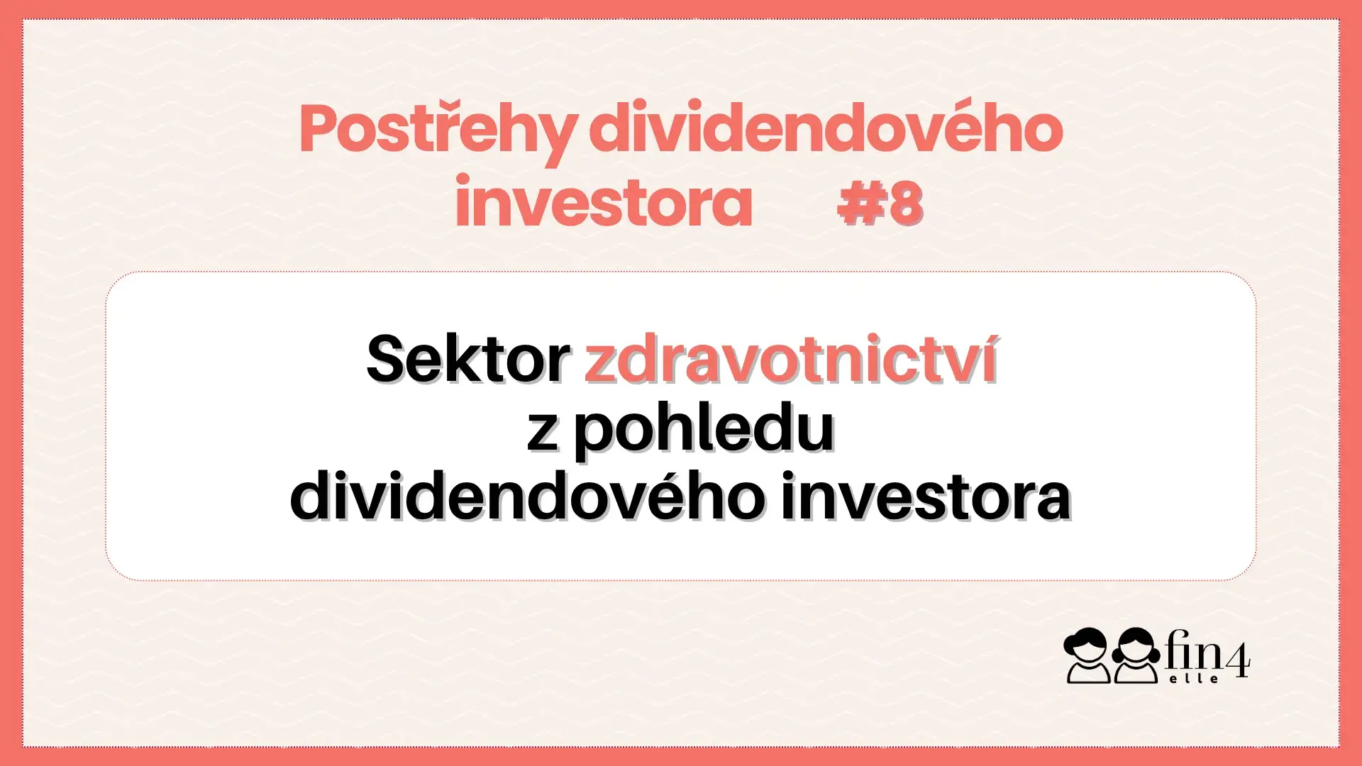 postřehy diviidendového investora 8 - sektor zdravotnictví